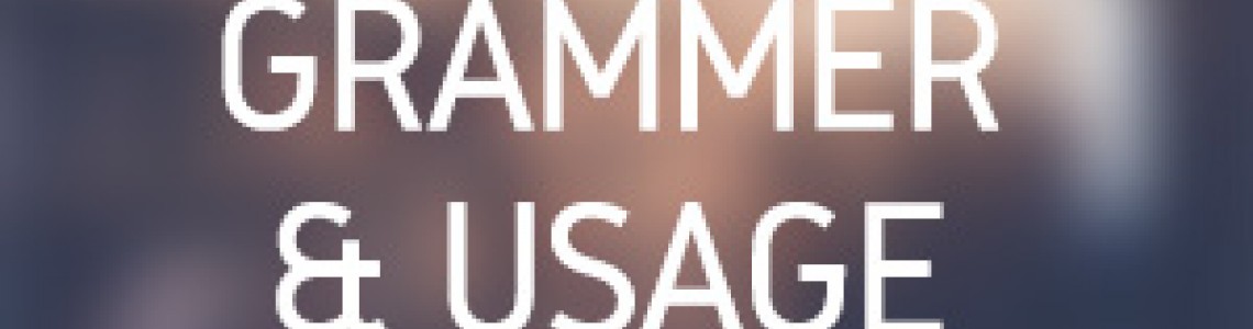 GRAMMAR & USAGE